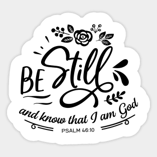 Be still and know that i am god Sticker